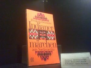 Indianermärchen aus Nordamerika. Frederik Hetmann. Mit Ill. von Günther Stiller / Fischer ; 1110 ...