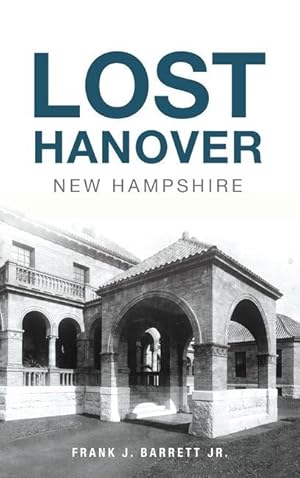 Bild des Verkufers fr Lost Hanover, New Hampshire zum Verkauf von moluna