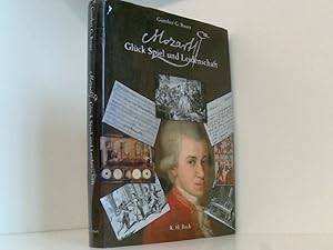 Bild des Verkufers fr Mozart. Glck Spiel und Leidenschaft Glck, Spiel und Leidenschaft zum Verkauf von Book Broker