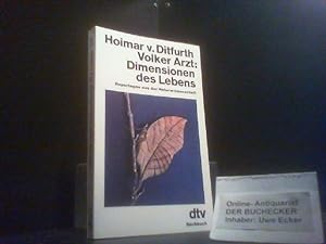 Dimensionen des Lebens : Reportagen aus d. Naturwiss. Hoimar v. Ditfurth; Volker Arzt / dtv ; 1277