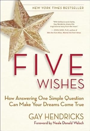 Bild des Verkufers fr Five Wishes: How Answering One Simple Question Can Make Your Dreams Come True zum Verkauf von WeBuyBooks