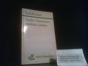 Goethes Naturwissenschaftliche Schriften : [Sonderausg. sämtl. Einl. zu d. Naturwissenschaftl. Sc...