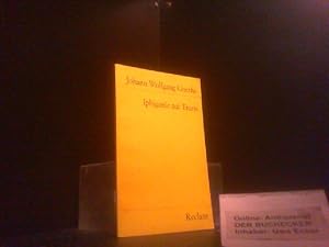 Iphigenie auf Tauris : ein Schauspiel. Johann Wolfgang Goethe / Reclams Universal-Bibliothek ; Nr...