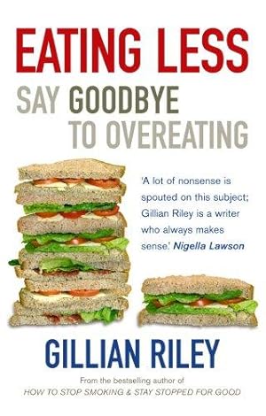 Imagen del vendedor de Eating Less: Say Goodbye to Overeating (Positive Health) a la venta por WeBuyBooks
