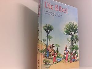 Bild des Verkufers fr Die Bibel nacherzhlt von Anna E. Marks. Ill. von Brigitte Smith zum Verkauf von Book Broker