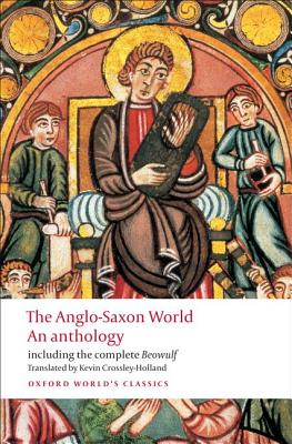 Imagen del vendedor de The Anglo-Saxon World: An Anthology (Paperback or Softback) a la venta por BargainBookStores