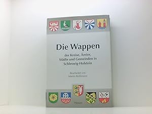 Seller image for Die Wappen der Stdte, Kreise, mter und Gemeinden in Schleswig-Holstein (Verffentlichungen des Schleswig-Holsteinischen Landesarchivs) bearb. von Martin Reimann unter Mitw. von Uta Hess . for sale by Book Broker