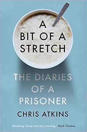 Seller image for A Bit of a Stretch: The Diaries of a Prisoner for sale by WeBuyBooks