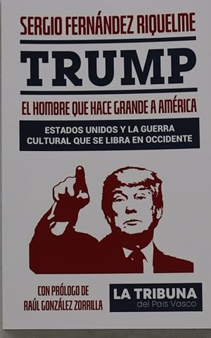 Imagen del vendedor de Trump. El hombre que hace grande a Amrcia a la venta por Librera Alonso Quijano