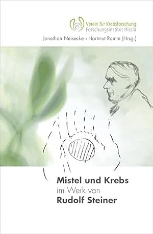 Seller image for Mistel und Krebs im Werk von Rudolf Steiner. Eine Materialsammlung. Herausgegeben von Jonathan Neisecke und Hartmut Ramm. for sale by Antiquariat Heinzelmnnchen