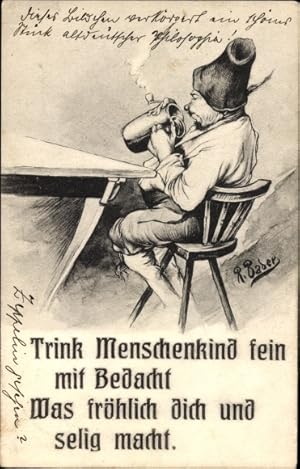 Bild des Verkufers fr Knstler Ansichtskarte / Postkarte Baber, R., Betrunkener Mann, Bierglas, Trink Menschenkind fein mit Bedacht. zum Verkauf von akpool GmbH