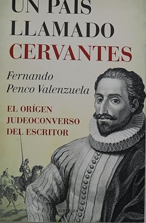 Imagen del vendedor de Un pas llamado Cervantes : el origen judeoconverso del escritor a la venta por Librera Alonso Quijano