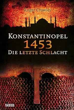 Bild des Verkufers fr Konstantinopel 1453: Die letzte Schlacht zum Verkauf von Express-Buchversand