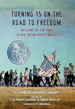 Bild des Verkufers fr Turning 15 on the Road to Freedom: My Story of the 1965 Selma Voting Rights March zum Verkauf von WeBuyBooks