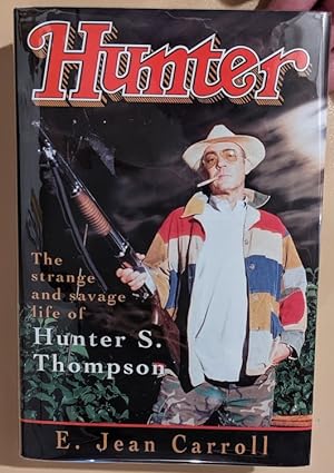 Seller image for Hunter The Strange and Savage Life of Hunter S. Thompson for sale by Raven & Gryphon Fine Books