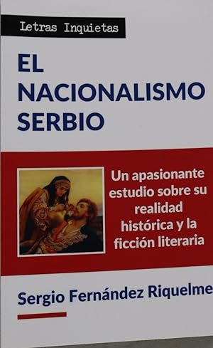 Imagen del vendedor de El nacionalismo serbio a la venta por Librera Alonso Quijano