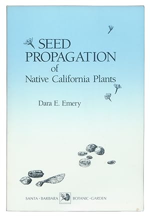 Seed Propagation of Native California Plants.