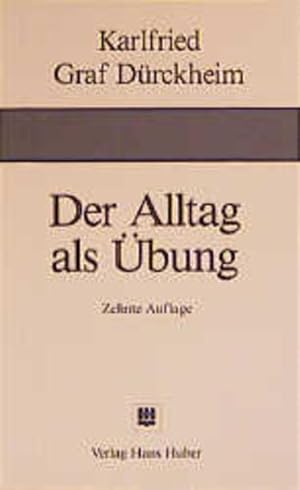 Bild des Verkufers fr Der Alltag als bung. Vom Weg zur Verwandlung zum Verkauf von Modernes Antiquariat - bodo e.V.