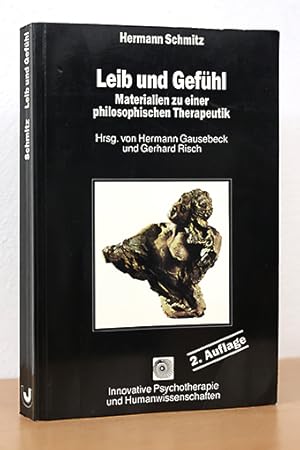 Bild des Verkufers fr Leib und Gefhl. Materialien zu einer philosophischen Therapeutik zum Verkauf von AMSELBEIN - Antiquariat und Neubuch