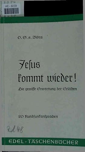 Seller image for Jesus kommt wieder! Die gewisse Erwartung der Erlosen. for sale by Antiquariat Bookfarm