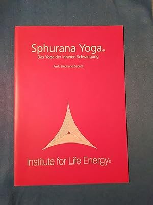 Sphurana Yoga. Das Yoga der inneren Schwingung.