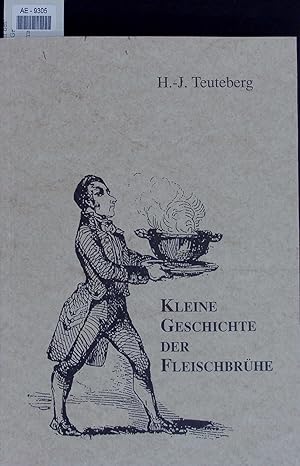 Seller image for Kleine Geschichte der Fleischbrhe. for sale by Antiquariat Bookfarm