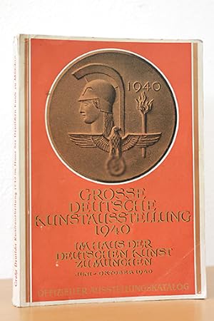 Grosse Deutsche Kunstausstellung 1940. Offizieller Ausstellungskatalog