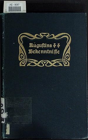 Seller image for Augustinus Bekenntnisse. Zweite Verbesserte Auflage for sale by Antiquariat Bookfarm