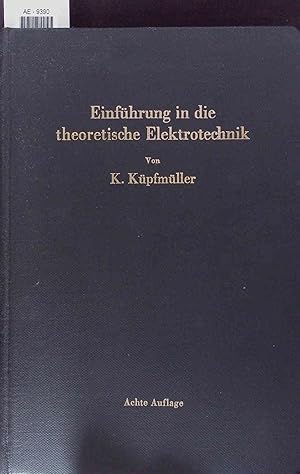 Immagine del venditore per Einfhrung in die theoretisehe Elektrotechnik. Achte verbesserte und erweiterte Auflage venduto da Antiquariat Bookfarm