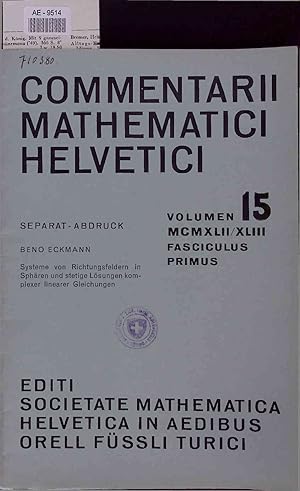 Bild des Verkufers fr Commentarii Mathematici Helvetici. Systeme von Richtungsfeldern in Sphren und stetige Lsungen komplexer linearer Gleichungen. Volumen 15 zum Verkauf von Antiquariat Bookfarm