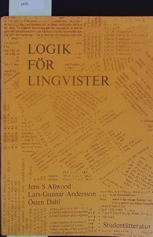 Bild des Verkufers fr Logik fr lingvister [av] Jens S. Allwood, Lars-Gunnar Andersson [och] sten Dahl. zum Verkauf von Antiquariat Bookfarm
