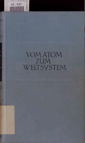 Bild des Verkufers fr Vom Atom zum Weltsystem. zum Verkauf von Antiquariat Bookfarm