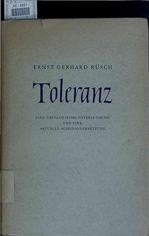 Seller image for Toleranz. Eine Theologische Untersuchung und eine Aktuelle Auseinandersetzung for sale by Antiquariat Bookfarm