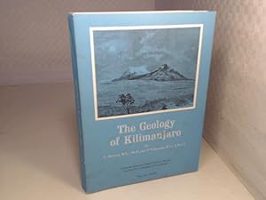 Seller image for The Geology of Kilimanjaro. The Results of the Jpint Sheffield University-Tanzania Geological Survey Expeditions in 1953 and 1957. for sale by Antiquariat Silvanus - Inhaber Johannes Schaefer