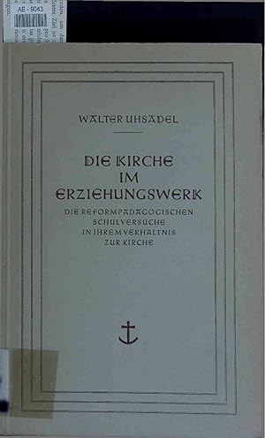 Imagen del vendedor de Die Kirche im Erziehungswerk. a la venta por Antiquariat Bookfarm