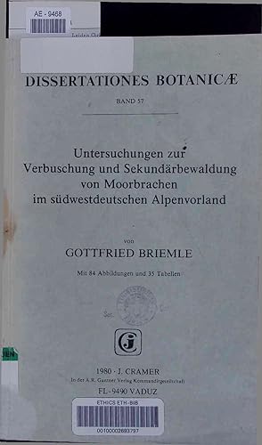 Seller image for Untersuchungen zur Verbuschung und Sekundrbewaldung von Moorbrachen im sdwestdeutschen Alpenvorland. Band 57 for sale by Antiquariat Bookfarm