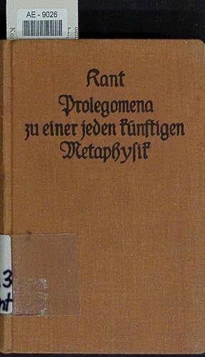 Imagen del vendedor de Prolegomena zu einer jeden knftigen Metaphysik die als Wissenschaft wird austreken knnen. a la venta por Antiquariat Bookfarm