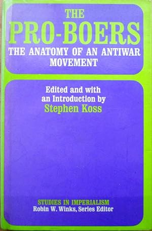 Image du vendeur pour The Pro-Boers: The Anatomy of an Anti-War Movement (Studies in Imperialism) mis en vente par The Book House, Inc.  - St. Louis