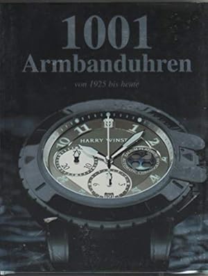 Immagine del venditore per 1001 Armbanduhren von 1925 bis heute venduto da Modernes Antiquariat an der Kyll