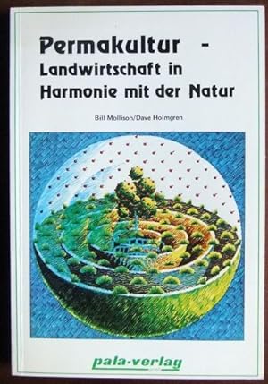 Seller image for Permakultur [ Teil 1] : Landwirtschaft in Harmonie mit der Natur. Dt. bers.: R. Steinmeyer. for sale by Antiquariat Blschke