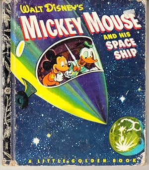 Seller image for Walt Disney's Mickey Mouse and His Space Ship A Little Golden Book for sale by Bob Vinnicombe