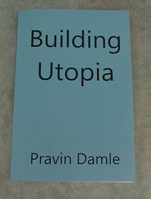 Building Utopia.