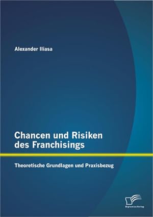 Bild des Verkufers fr Chancen und Risiken des Franchisings: Theoretische Grundlagen und Praxisbezug zum Verkauf von Studibuch