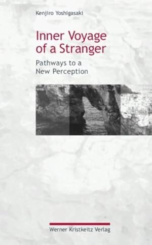 Bild des Verkufers fr Inner Voyage of a Stranger: Pathways to a New Perception zum Verkauf von Studibuch