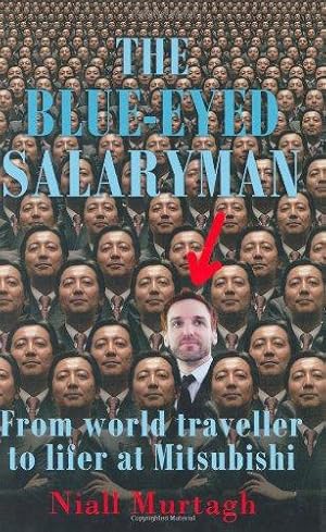 Seller image for Blue Eyed Salaryman: From world traveller to lifer at Mitsubishi for sale by WeBuyBooks