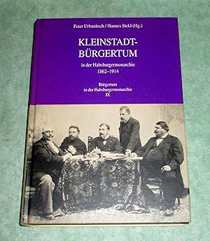 Seller image for Kleinstadtbrgertum in der Habsburgermonarchie. 1862 - 1914. for sale by Antiquariat  Lwenstein