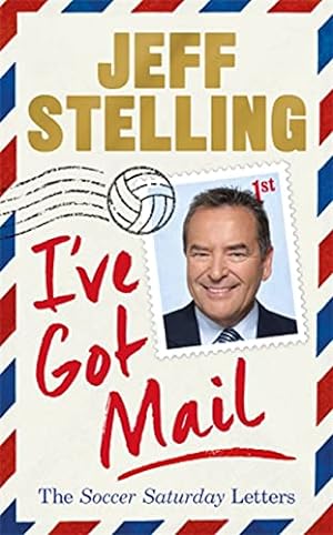 Seller image for I've Got Mail: The Soccer Saturday Letters for sale by WeBuyBooks