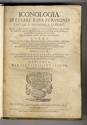 Iconologia di Cesare Ripa perugino cav.re de' S.ti Mauritio, e Lazzaro, nella quale si descrivono...