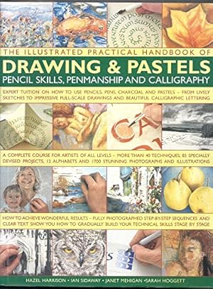 Seller image for The Illustrated Handbook Of Drawing And Pastels, Pencil Skils, Penmanship And Calligraphy for sale by WeBuyBooks