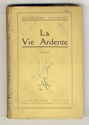 La Vie Ardente. Roman.